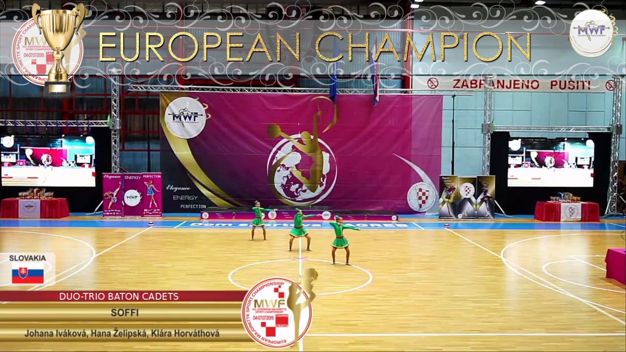 DUO-TRIO BATON CADETS EUROPEAN CHAMPION: SOFFI, J. I., H. Ž., K. H., SLOVAKIA