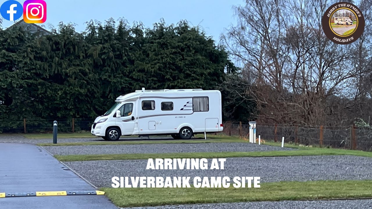 Arriving at, and tour of, Silverbank Caravan and Motorhome Club Site