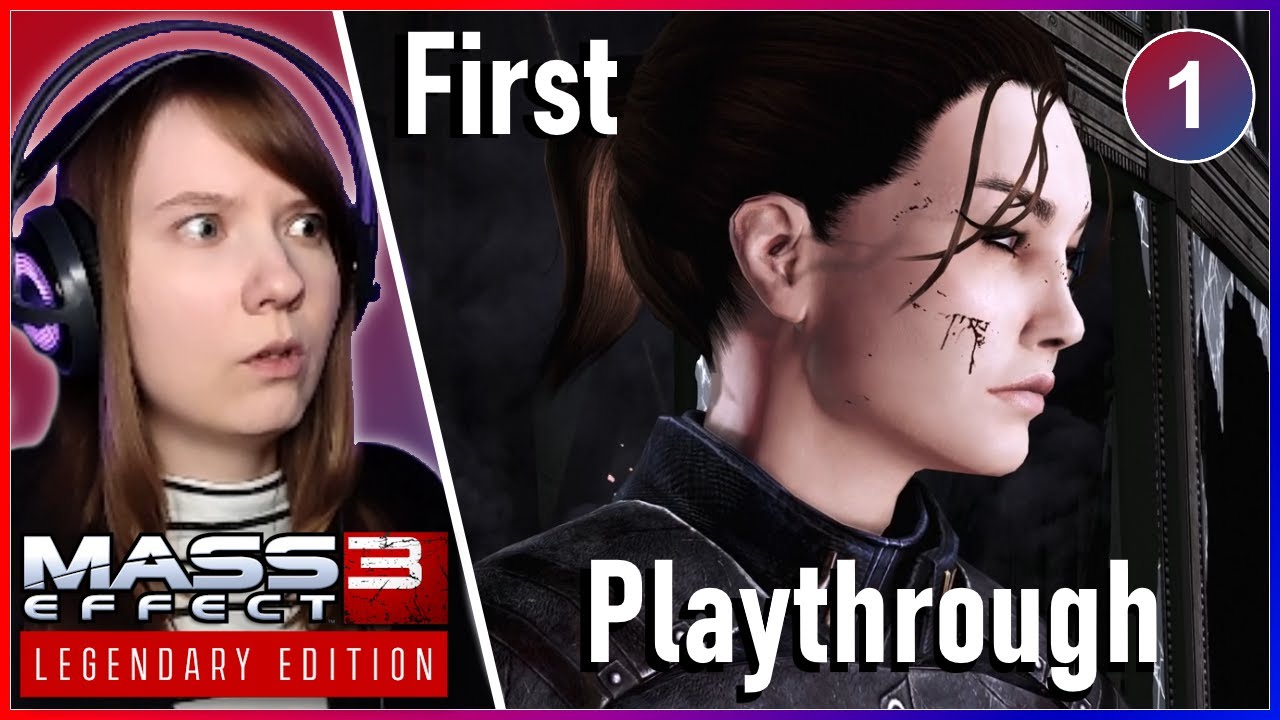 First Time Playing MASS EFFECT 3 | ME3 Blind Playthrough | Part 1