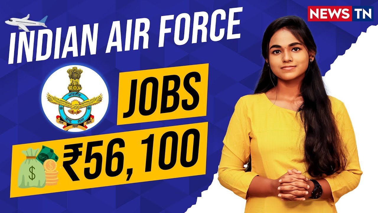 Indian Air Force Jobs | AFCAT Recruitment | Salary ₹56,100 | Central Government Jobs | NewsTN Jobs