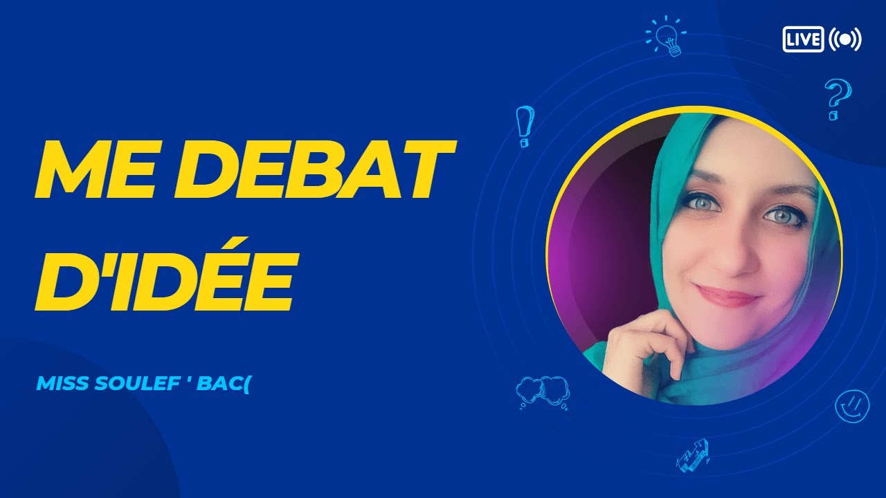 شرح مفصل للوحدة الثانية لغة فرنسية بكالوريا le 2em projet : le debat d'idée partie1