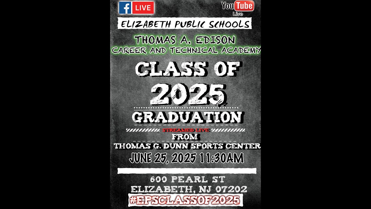 Thomas A. Edison Career and Technical Academy Graduation