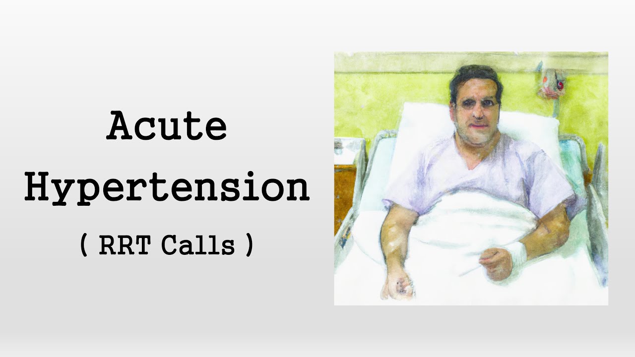 Acute Hypertension (Rapid Response Calls)