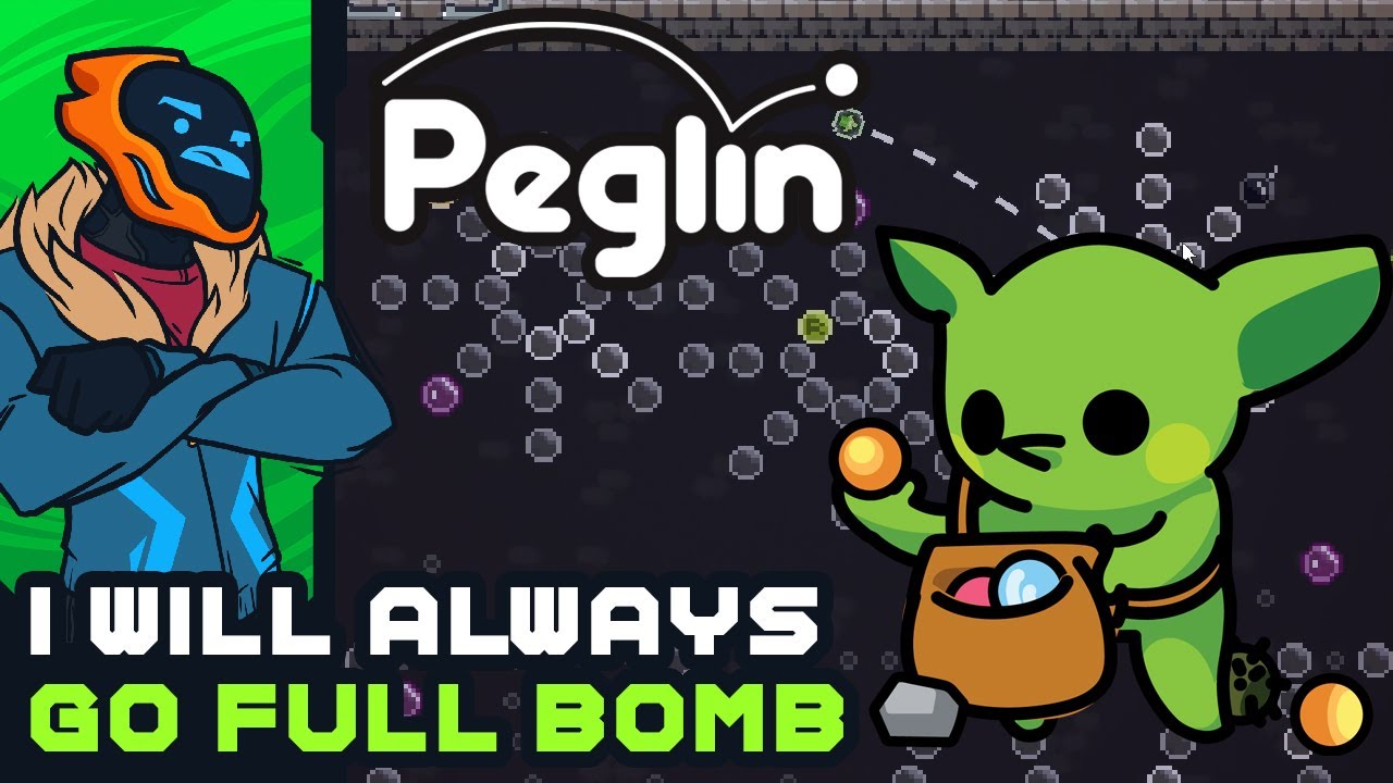 I Will Always Go Full Bomb - Peglin [Early Access]
