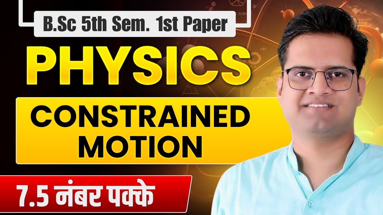 Constrained motion!B.Sc 5th Semester Physics 1st Paper!Be DKDian 
