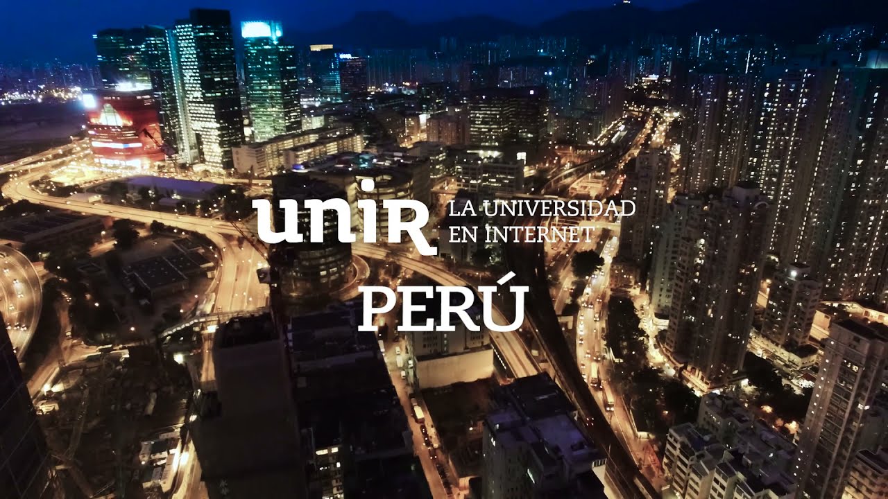 UNIR PER&Uacute;, La Universidad oficial l&iacute;der de habla hispana | #UNIRper&uacute;