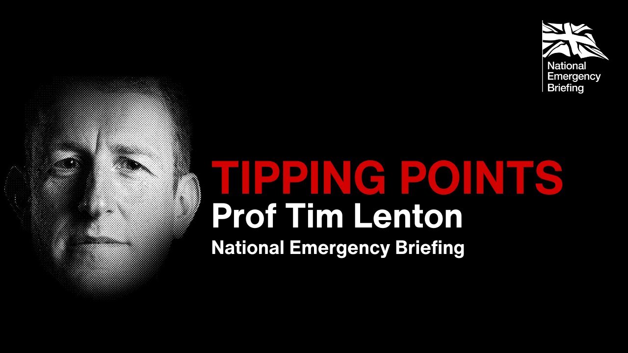 Tipping Points - Professor Tim Lenton OBE | National Emergency Briefing