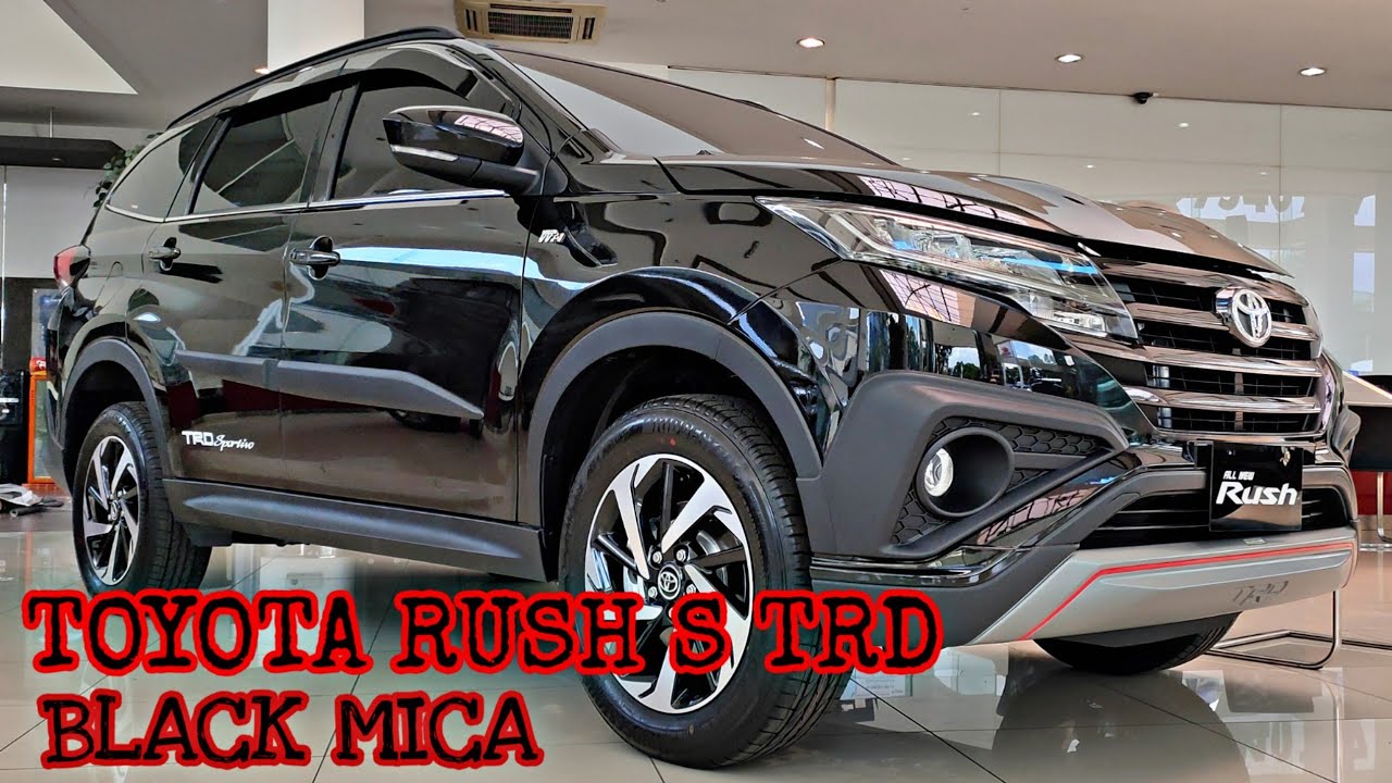 Toyota RUSH S TRD | Warna Hitam [Black Mica] - PROMO TDP MULAI 49JT ANGSURAN 4.9JT