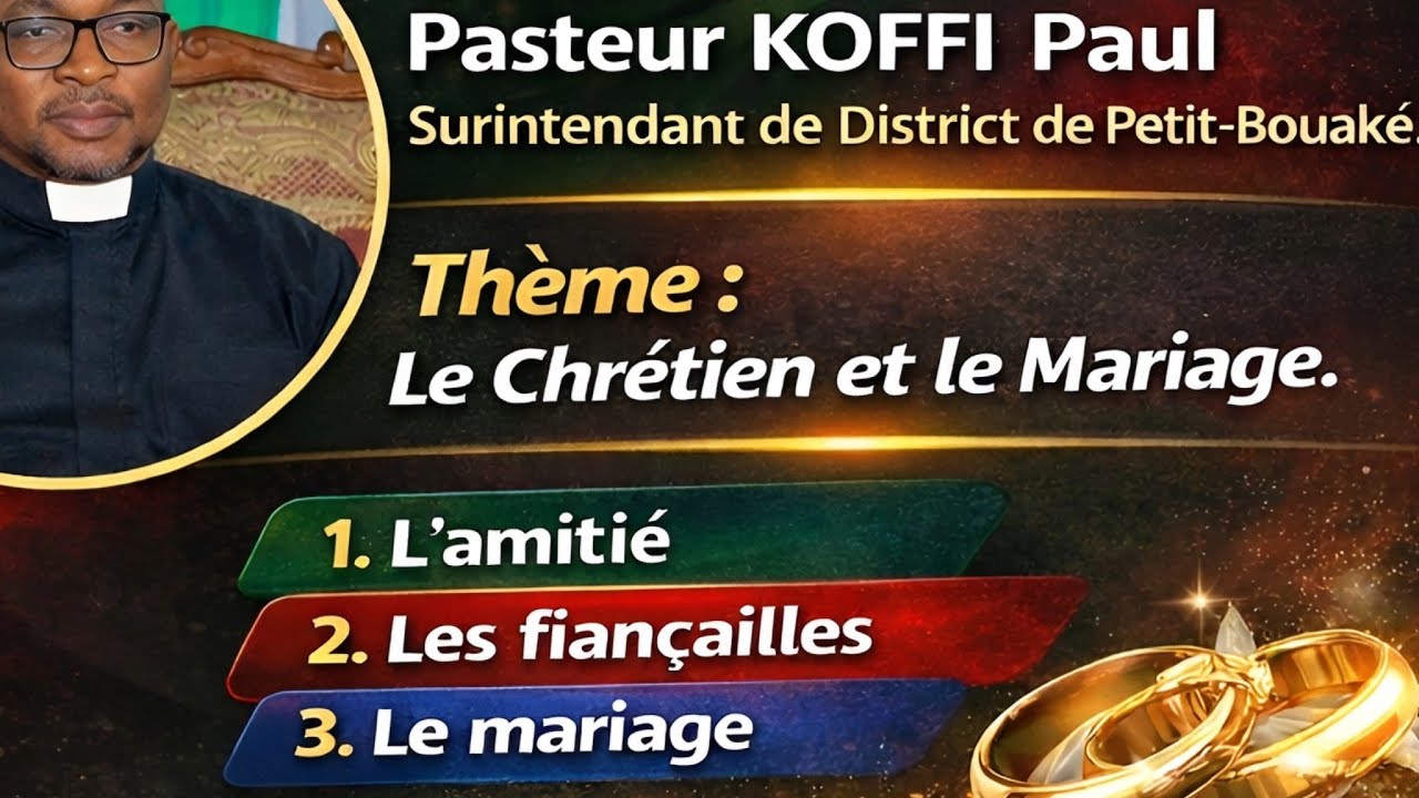 LE MARIAGE/ FIANÇAILLES/ L'AMITIÉ CULTE DE L'ÉGLISE CMA PETIT BOUAKE