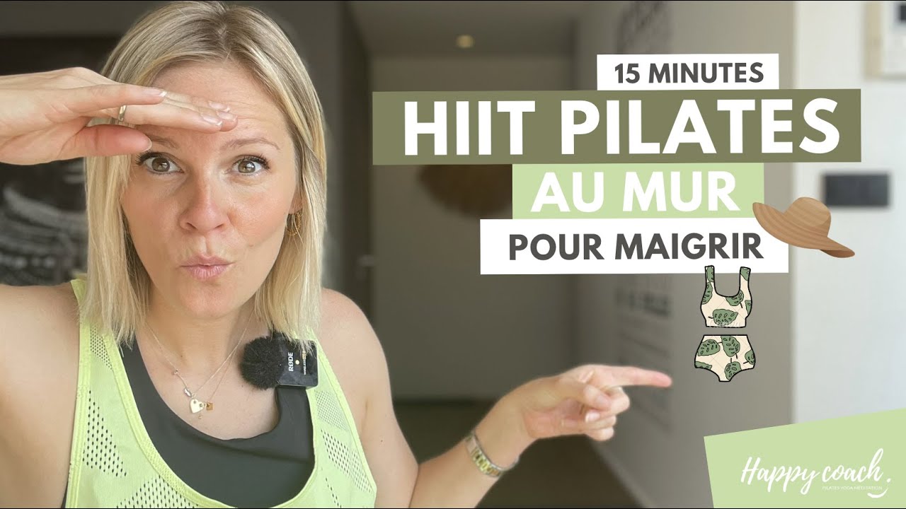HIIT PILATES AU MUR pour maigrir avant l'été 👙 Happy Coach by Aurélie