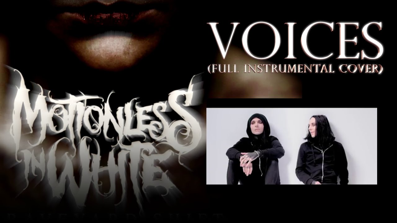 MOTIONLESS IN WHITE -VOICES (FULL INSTRUMENTAL COVER)