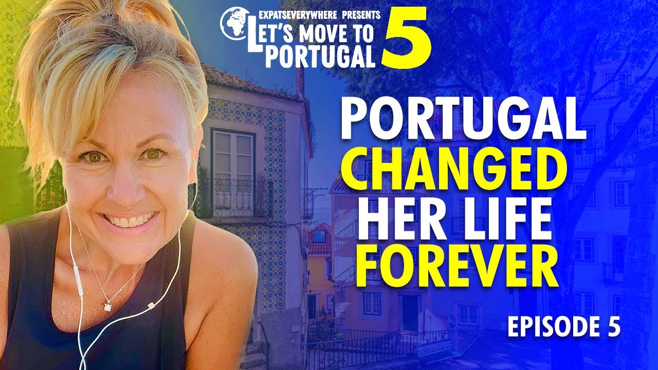 Portugal Changed Everything, Just Not the Way She Thought