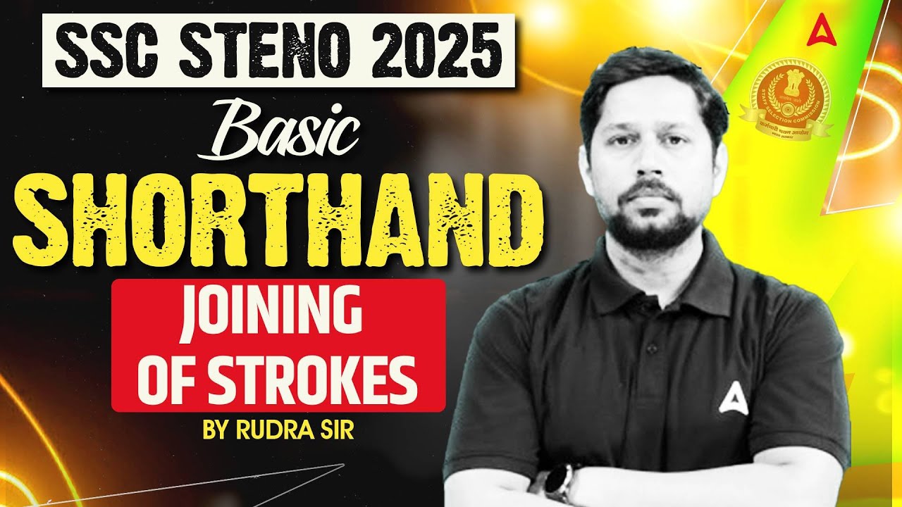 SSC Steno 2025 | Basic Shorthand | Joining of strokes By Rudra Sir