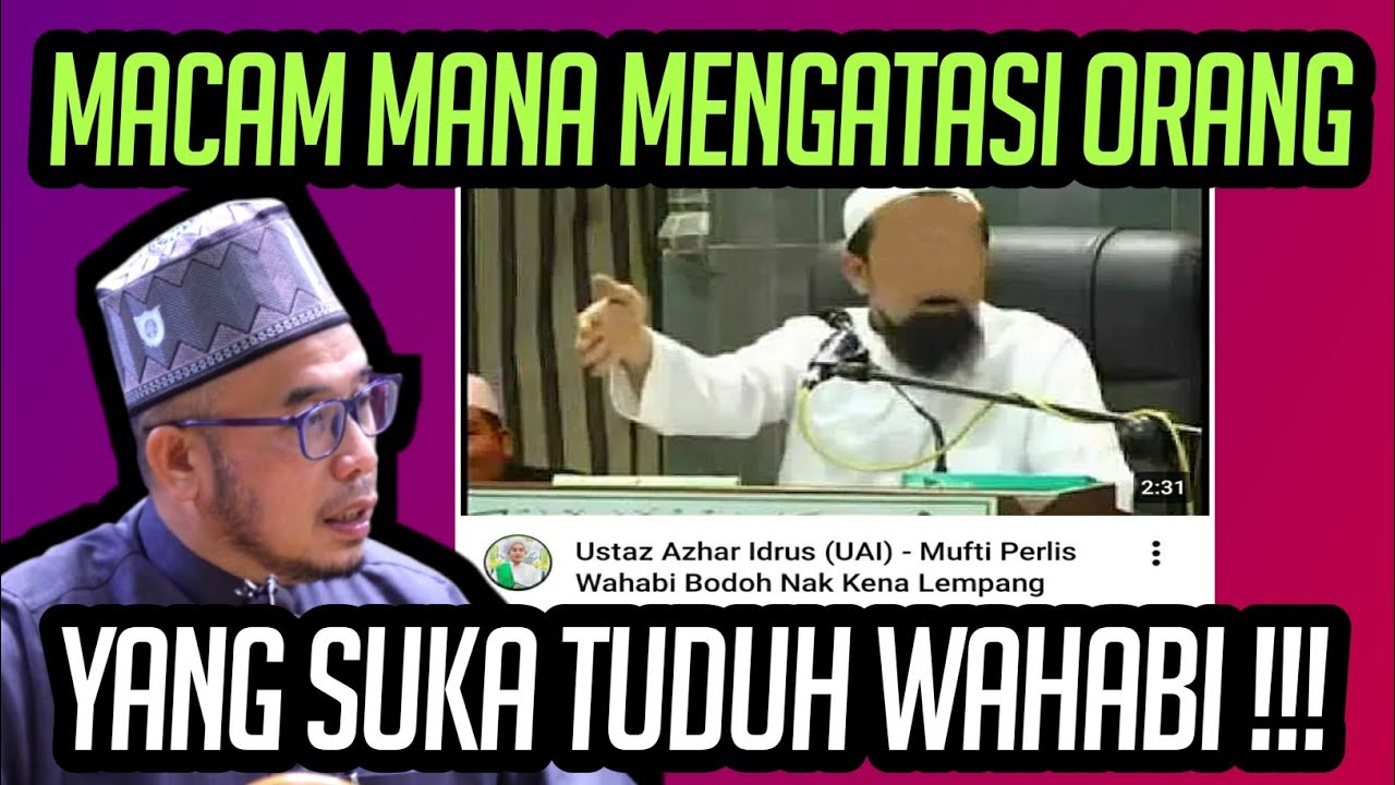 MACAM MANA MENGATASI ORANG KERAS KEPALA SUKA TUDUH ORANG WAHABI