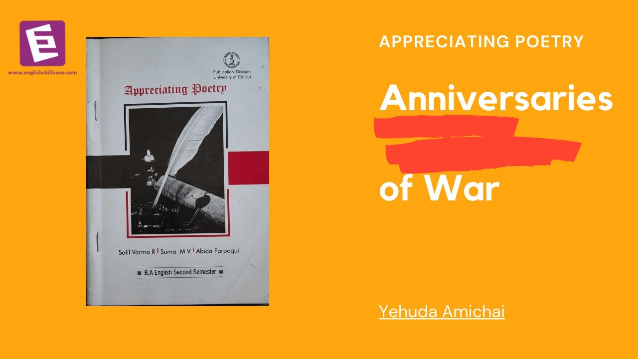 Anniversaries of War | Yehuda Amichai | Appreciating Poetry |