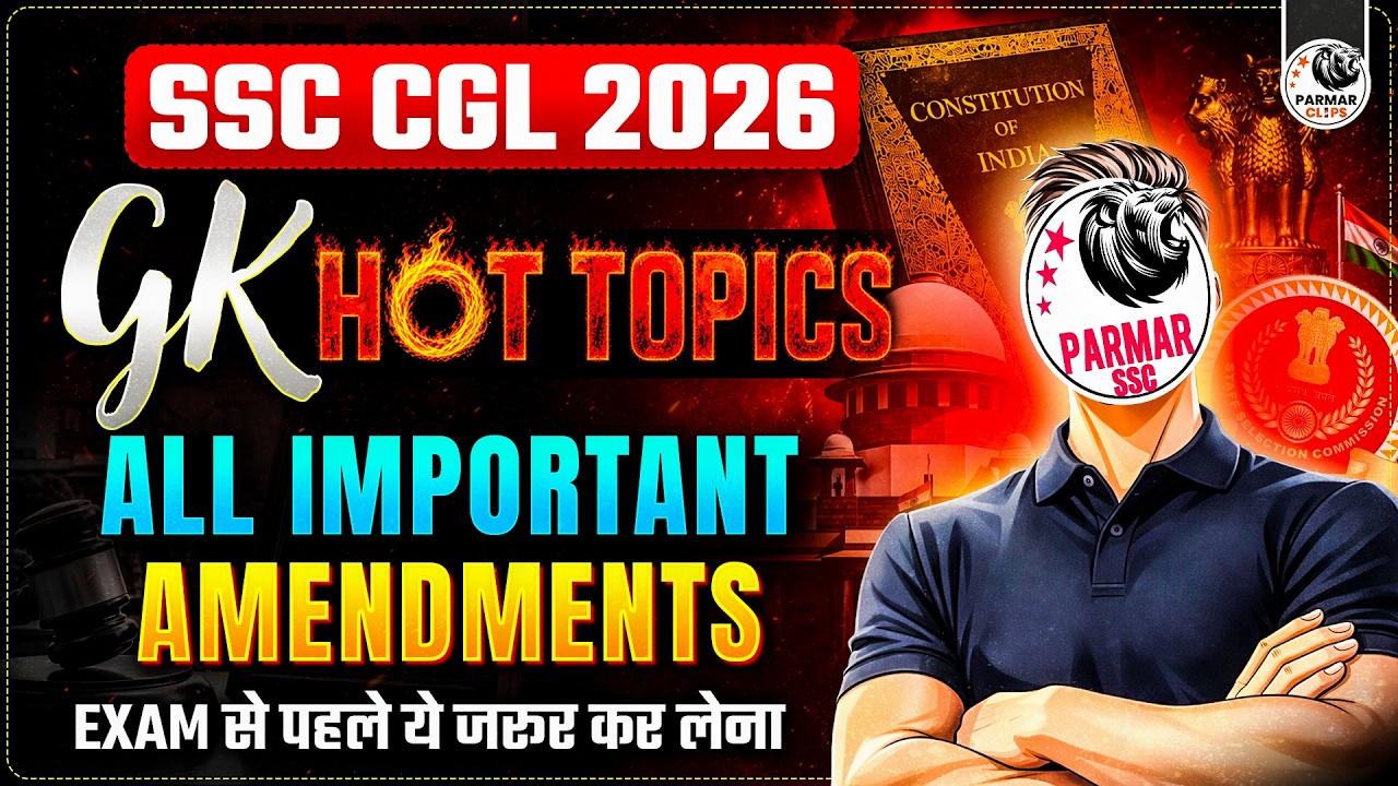 ALL IMPORTANT AMENDMENTS | SSC CGL 2025 GK HOT TOPICS | PARMAR CLIPS