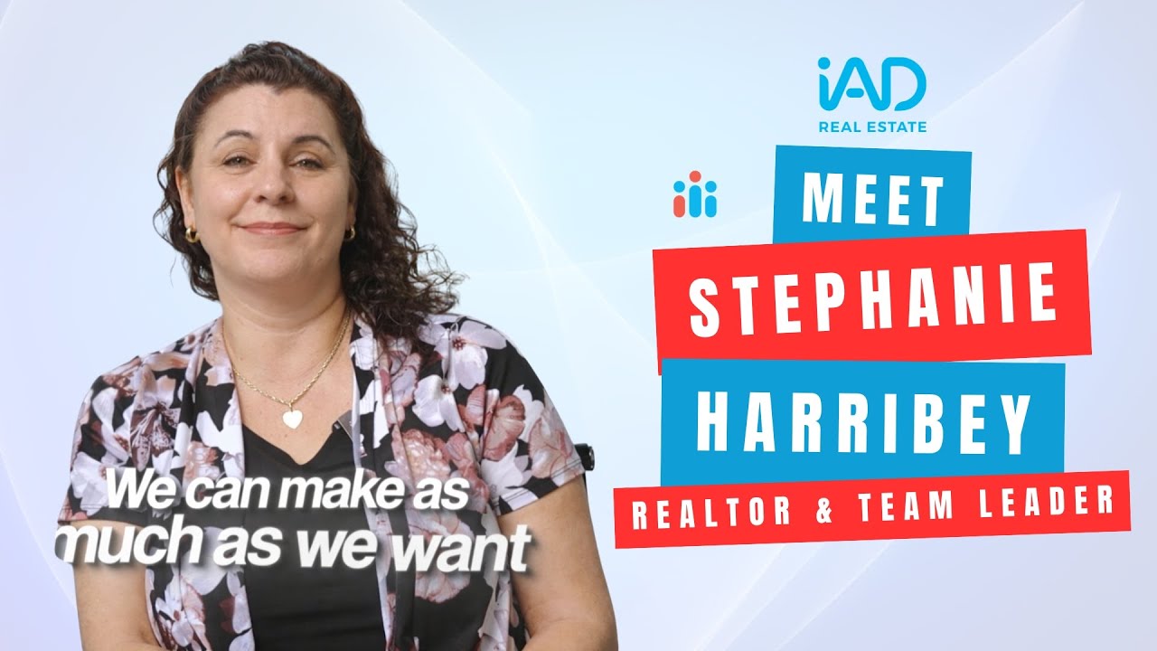 Stephanie Harribey - Why Your Real Estate Career Needs iad