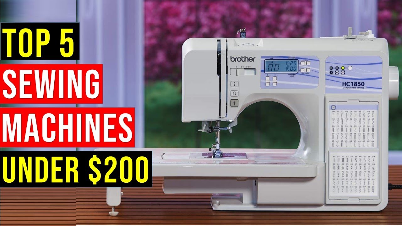 ✅Top 5 Best Sewing Machines Under $200, 3rd One is a Killer!