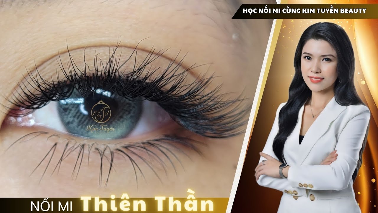 NỐI MI THIÊN THẦN, KỸ THUẬT NỐI MI SIÊU BỀN. Học Nối Mi Cùng Kim Tuyền Beauty