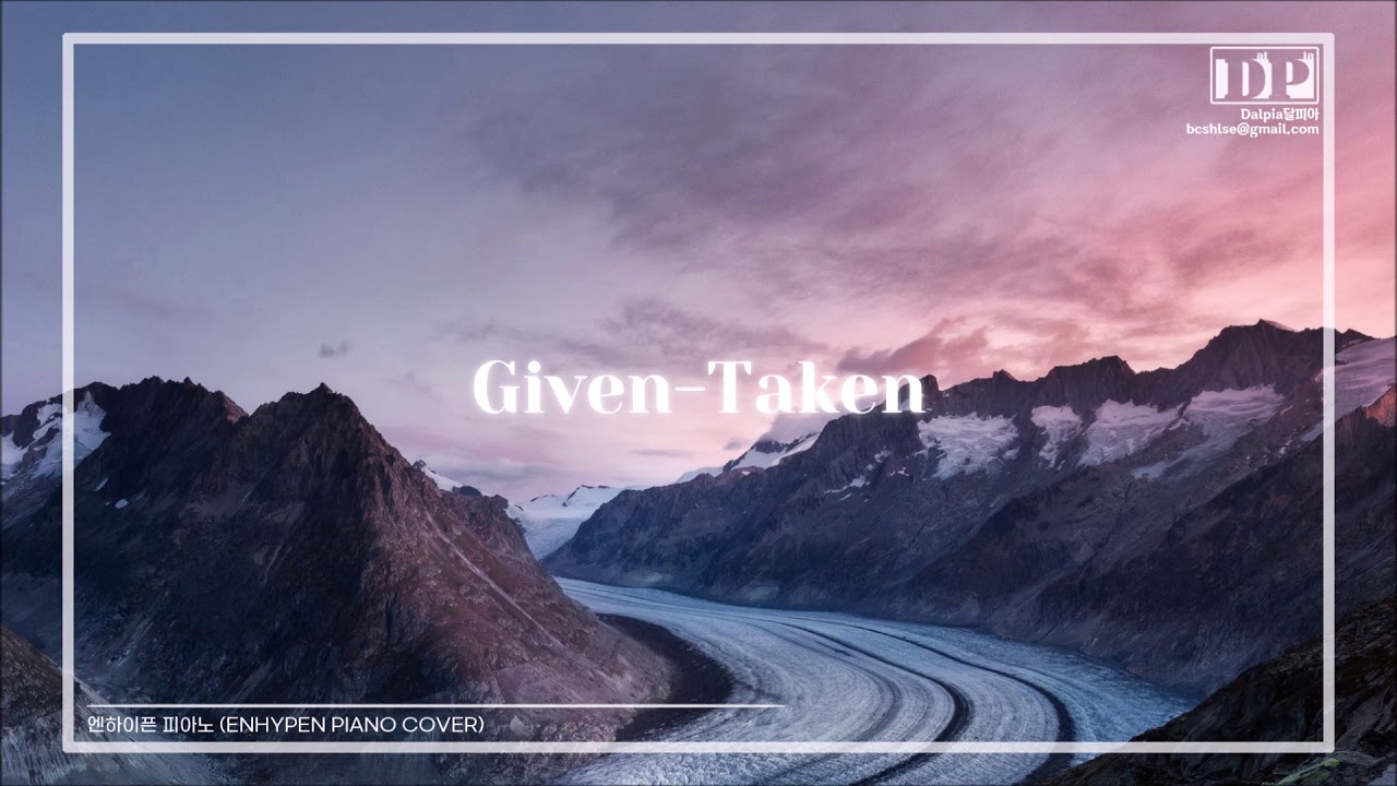 엔하이픈 Given-Taken 피아노 (ENHYPEN Given-Taken Piano)