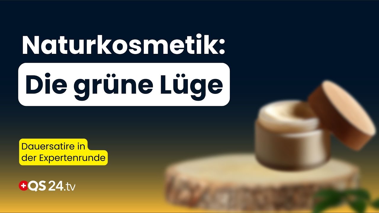 Naturkosmetik: Grün, sauber & völlig überbewertet | Denkgarage | QS24 Gesundheitsfernsehen