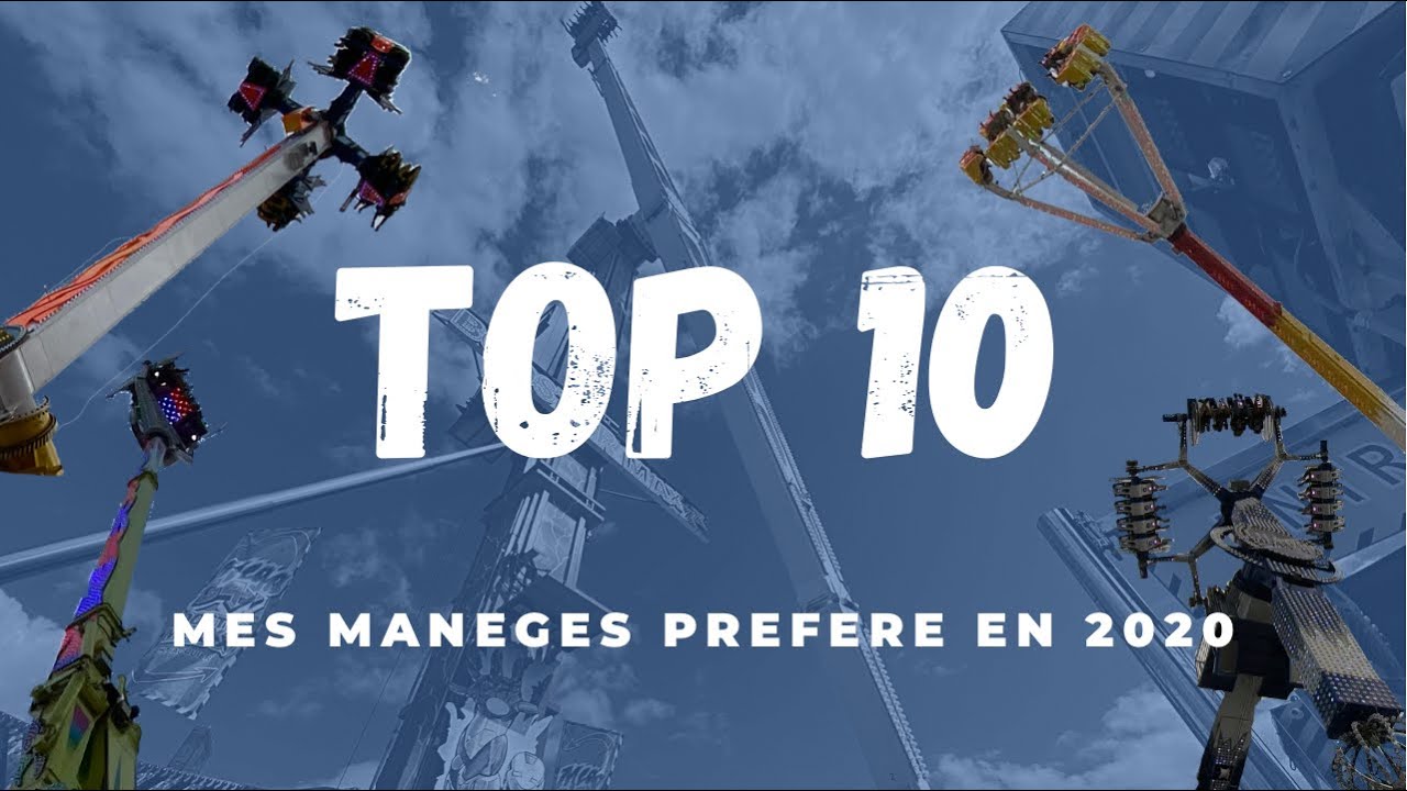 TOP 10 DE MES MANÈGES PREFÉRÉS EN 2020
