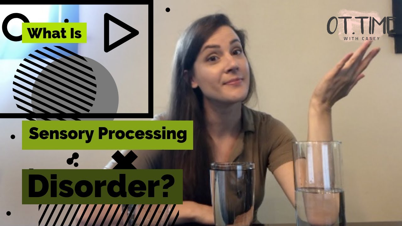 What Is Sensory Processing Disorder? Part 2