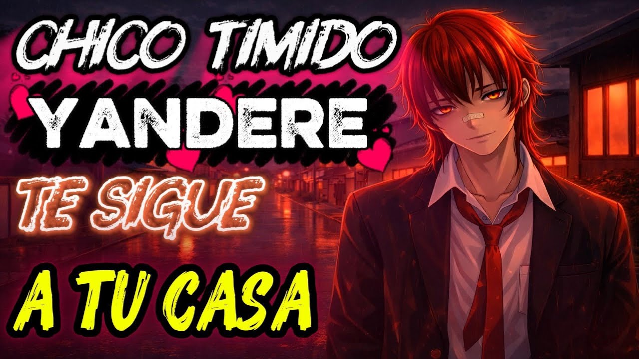 ASMR Chico tímido YANDERE Te sigue a tu casa ROLEPLAY