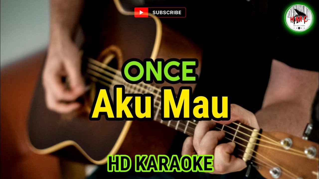 ONCE - Aku Mau (Karaoke)