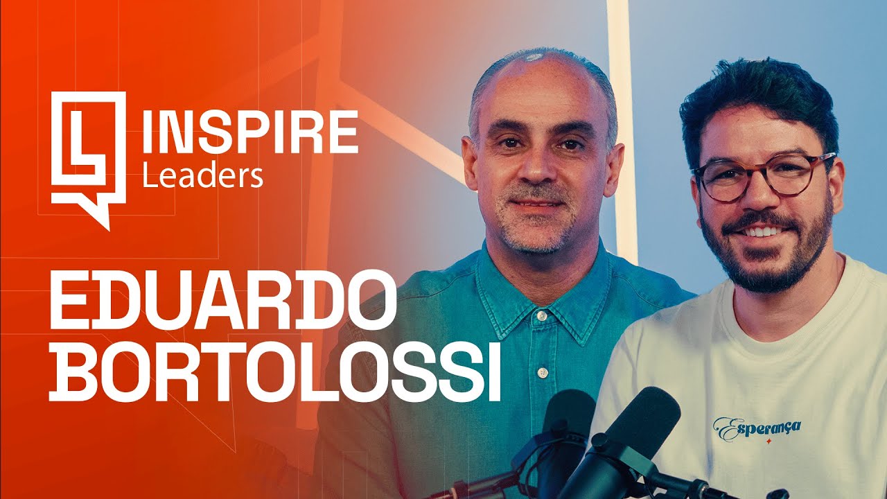 Pr. Eduardo Bortolossi | Inspire Leaders Podcast #01