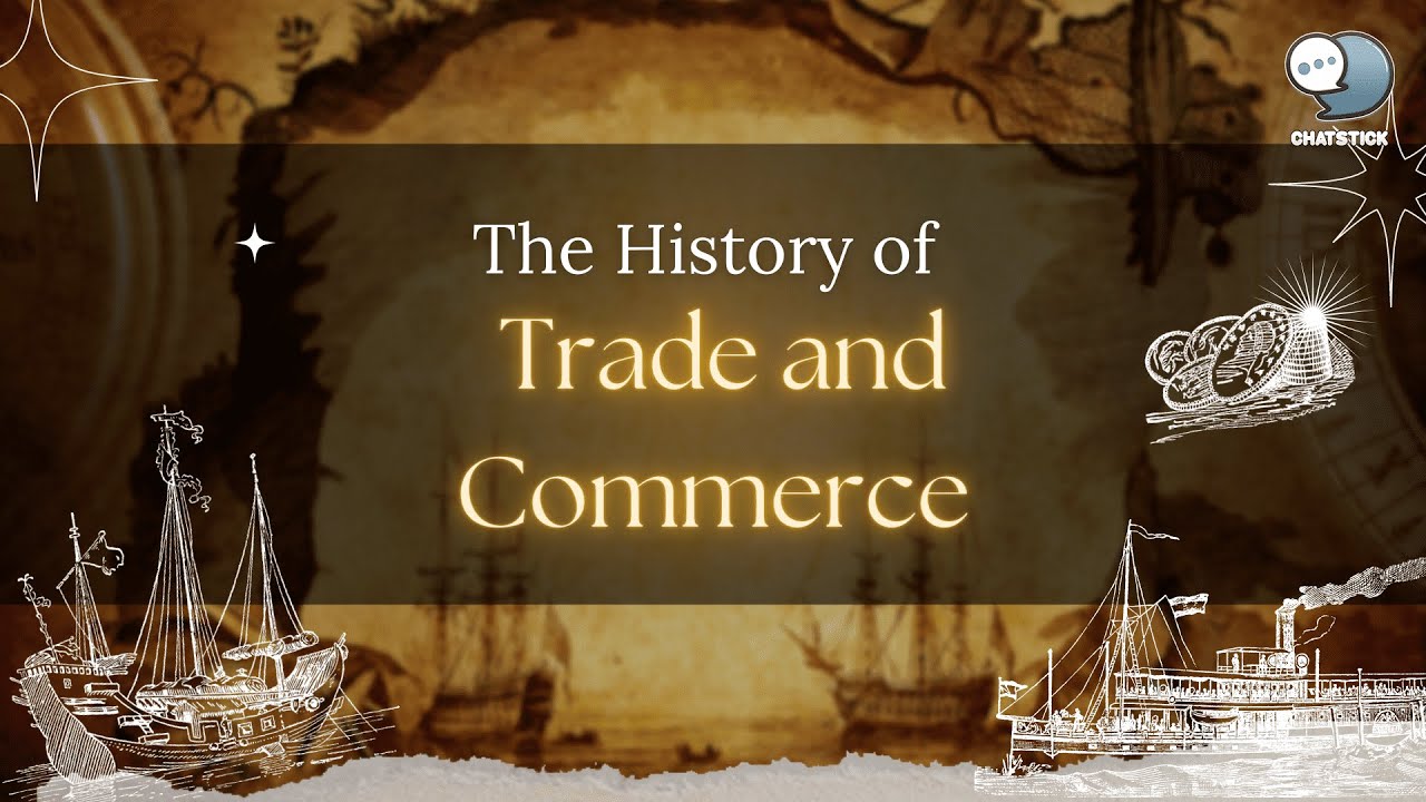 The History of Trade and Commerce