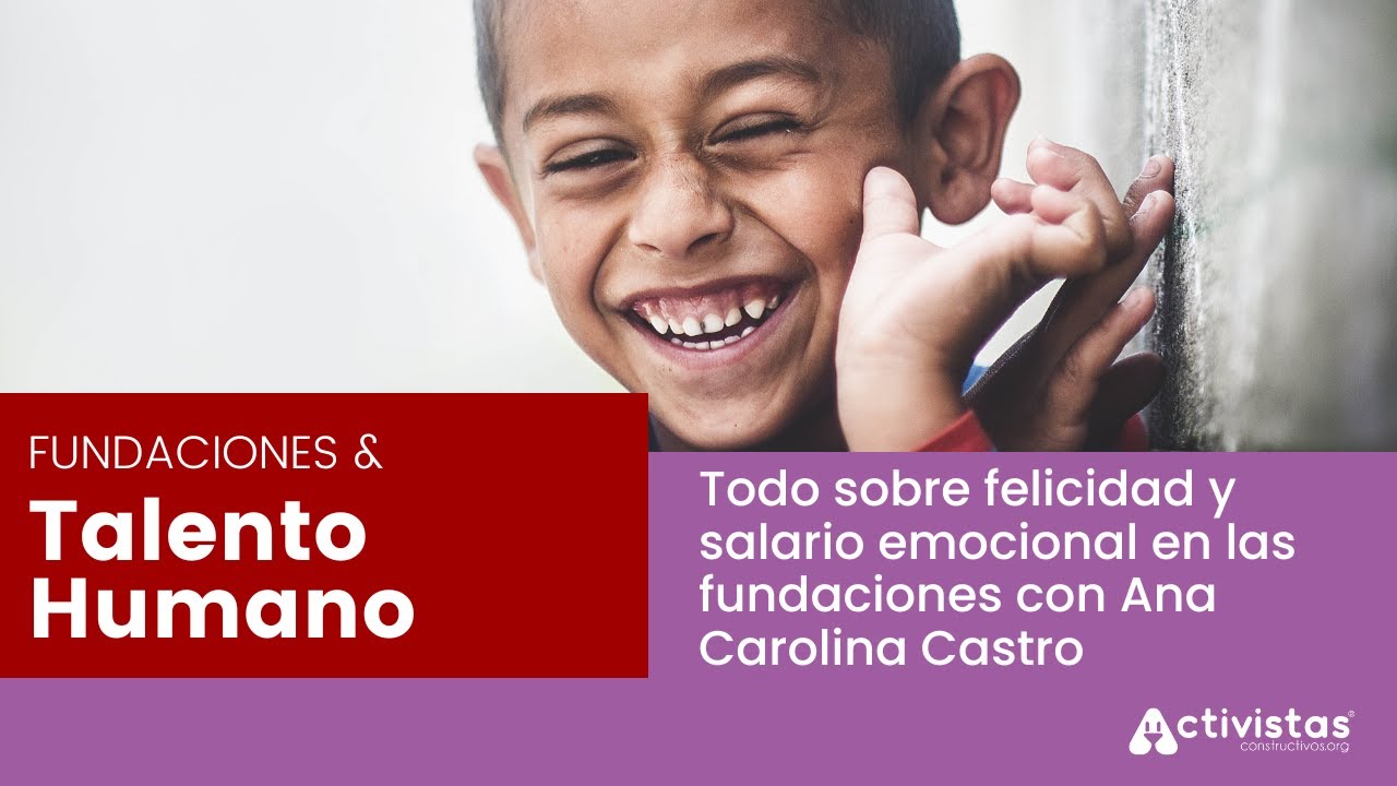 Noche de Activistas l Todo sobre felicidad y salario emocional en las fundaciones