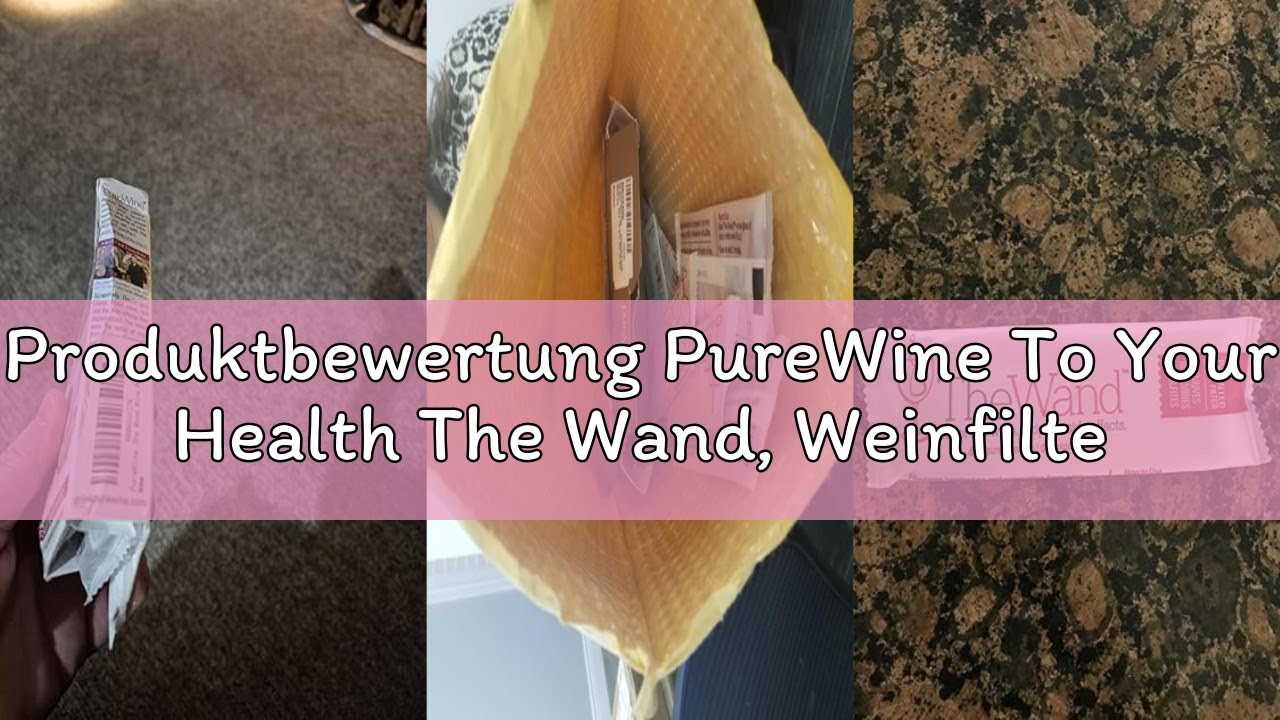 Produktbewertung PureWine To Your Health The Wand, Weinfilter, der Histamine, Sulfite und Konservier