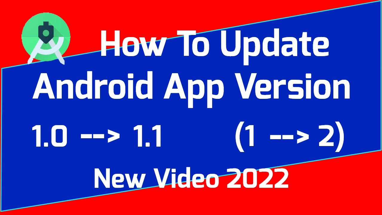 How to Update Your App Version Code, Version Name 2022