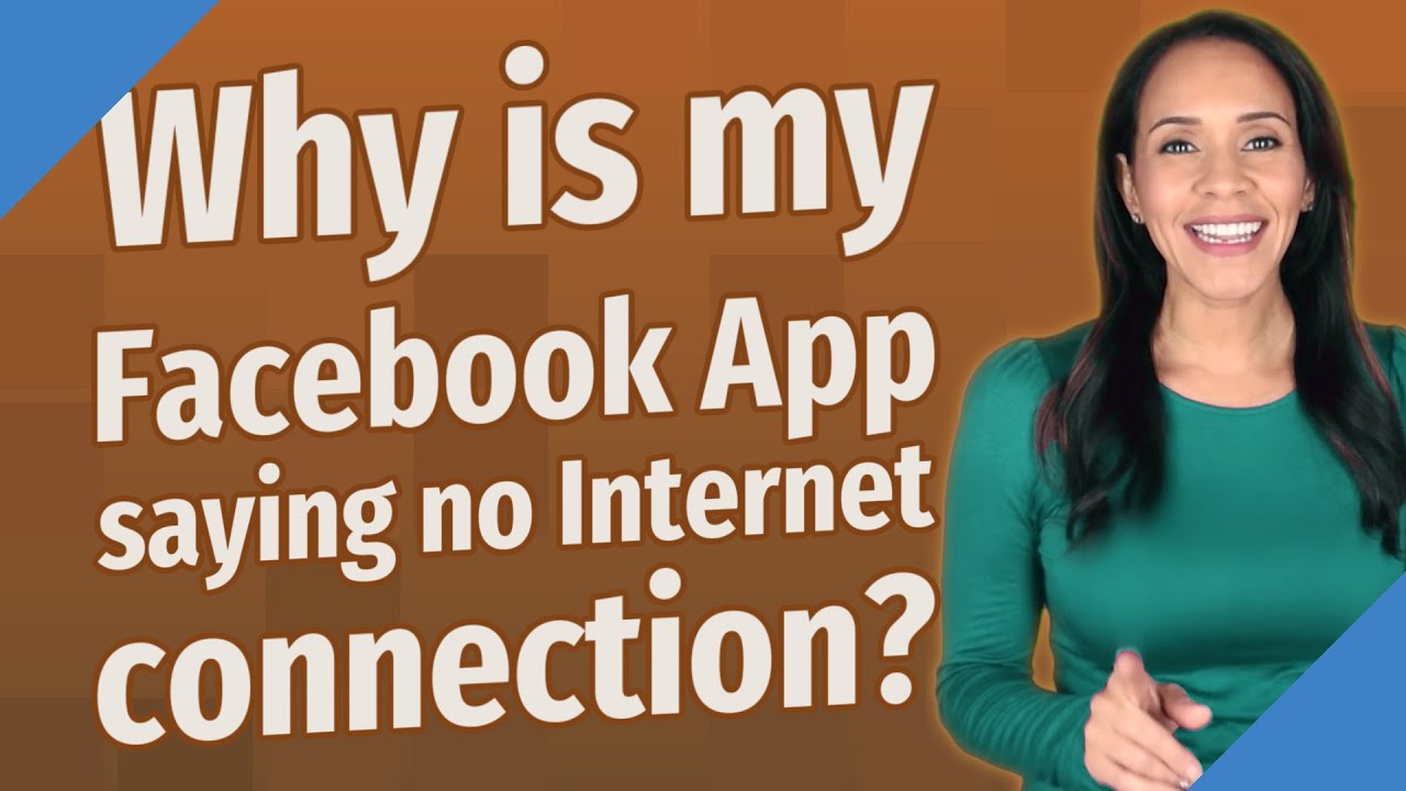 Why is my Facebook App saying no Internet connection?