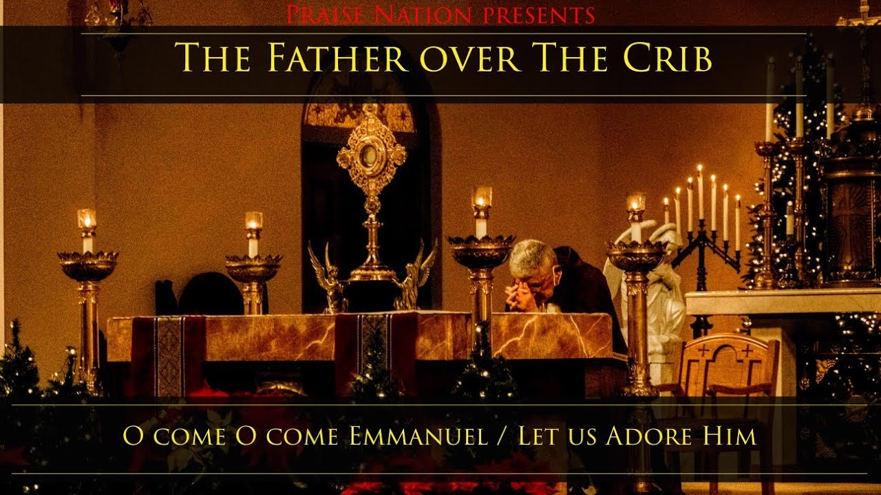 O come O come Emmanuel / Let us Adore Him. Praise Nation / Blessed Trinity Choir/ Bishop David Zubik