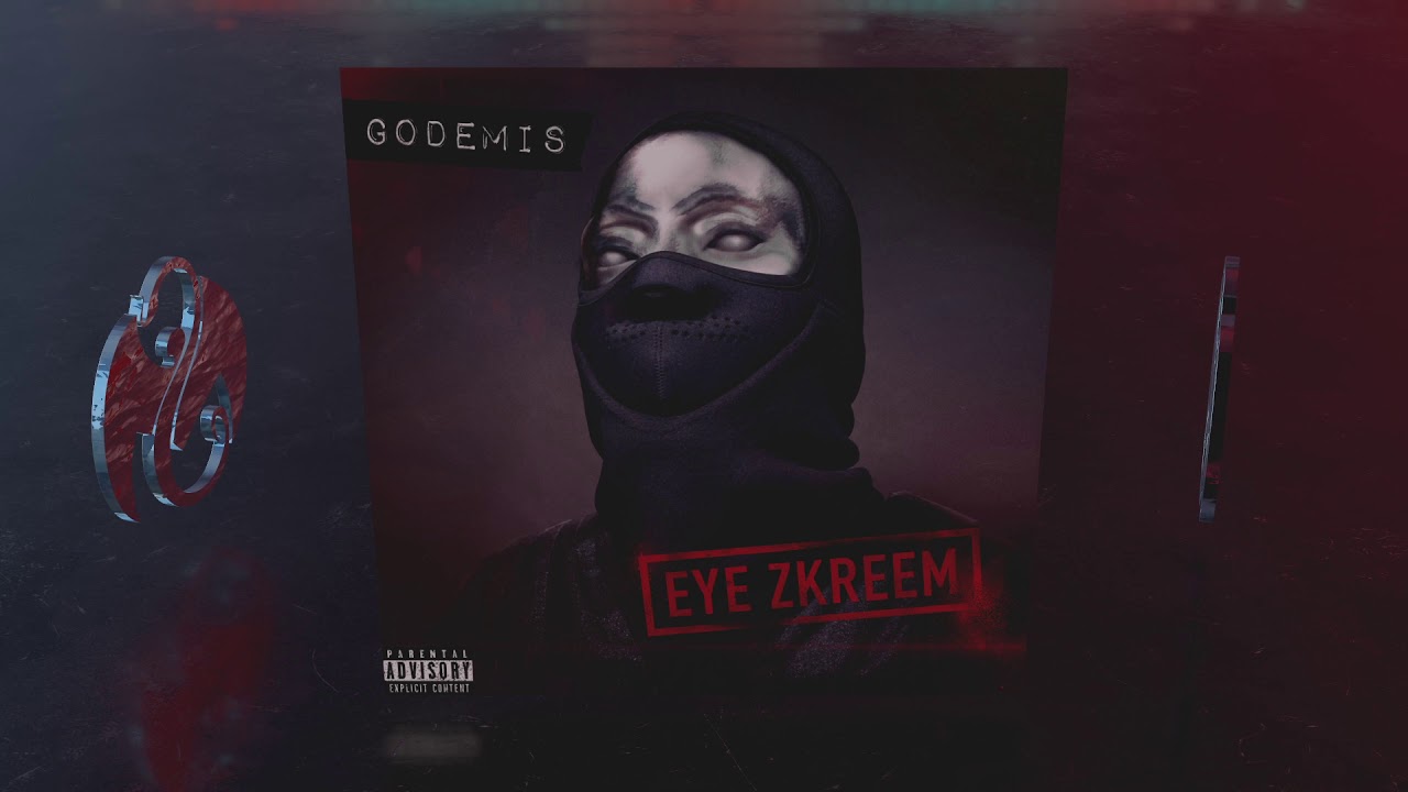 Godemis - Eye Zkreem | OFFICIAL NEW AUDIO