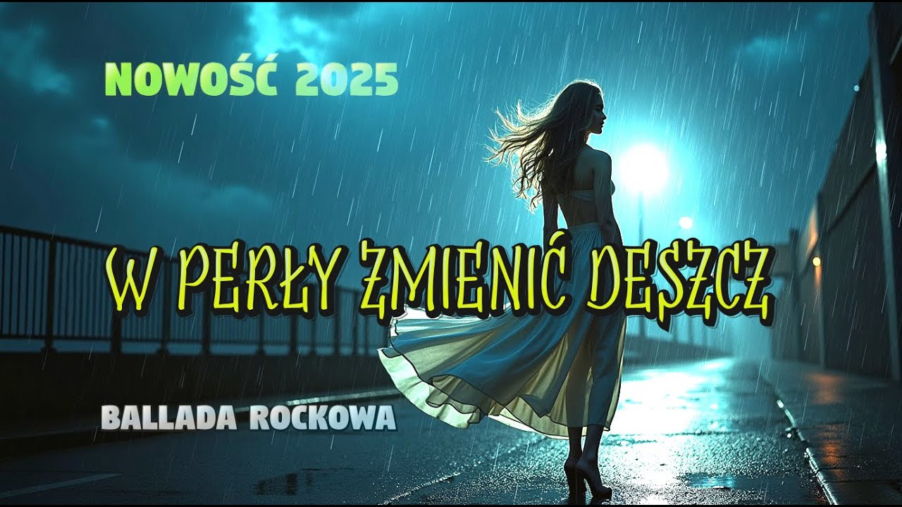 🎸 W perły zmienić deszcz – rockowa ballada. Hit w Nowej wesji ❤️🎶