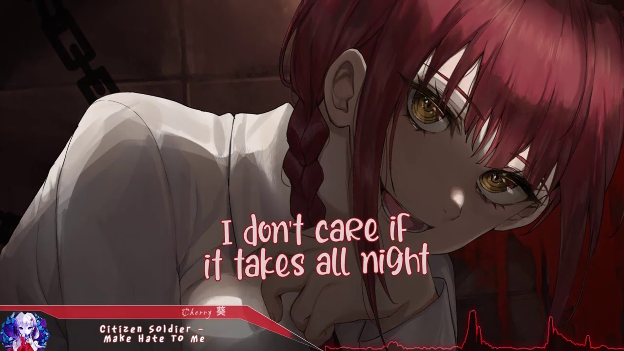 Nightcore - Make Hate To Me (Citizen Soldier) - (Lyrics)