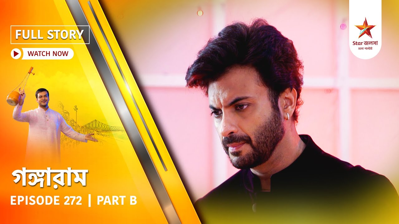 Full Story | Gangaram | Episode 272 | Part B