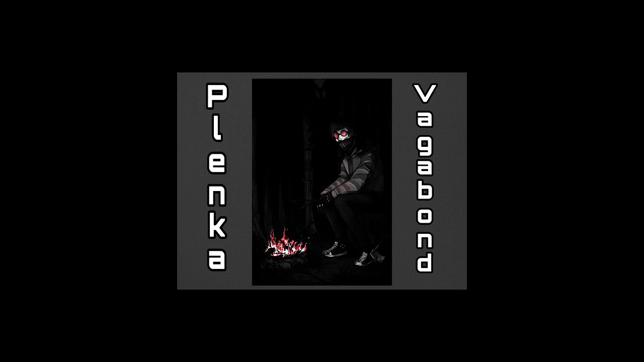 Plenka - Vagabond (sped, up)