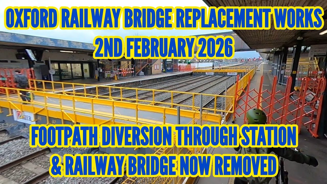 Walkthrough Oxford Railway Station Botley Rd Bridge Now Removed 2nd Feb 2026