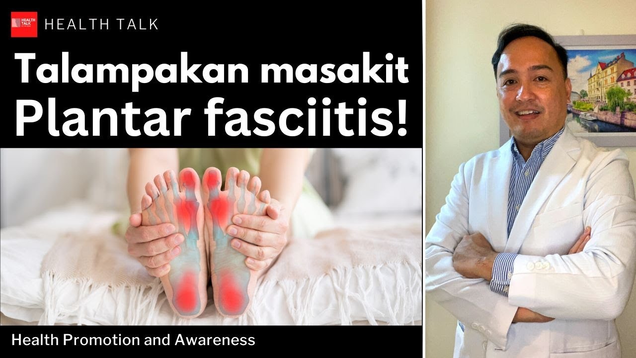 What triggers plantar fasciitis and how we can prevent it?  Sumasakit na talampakan