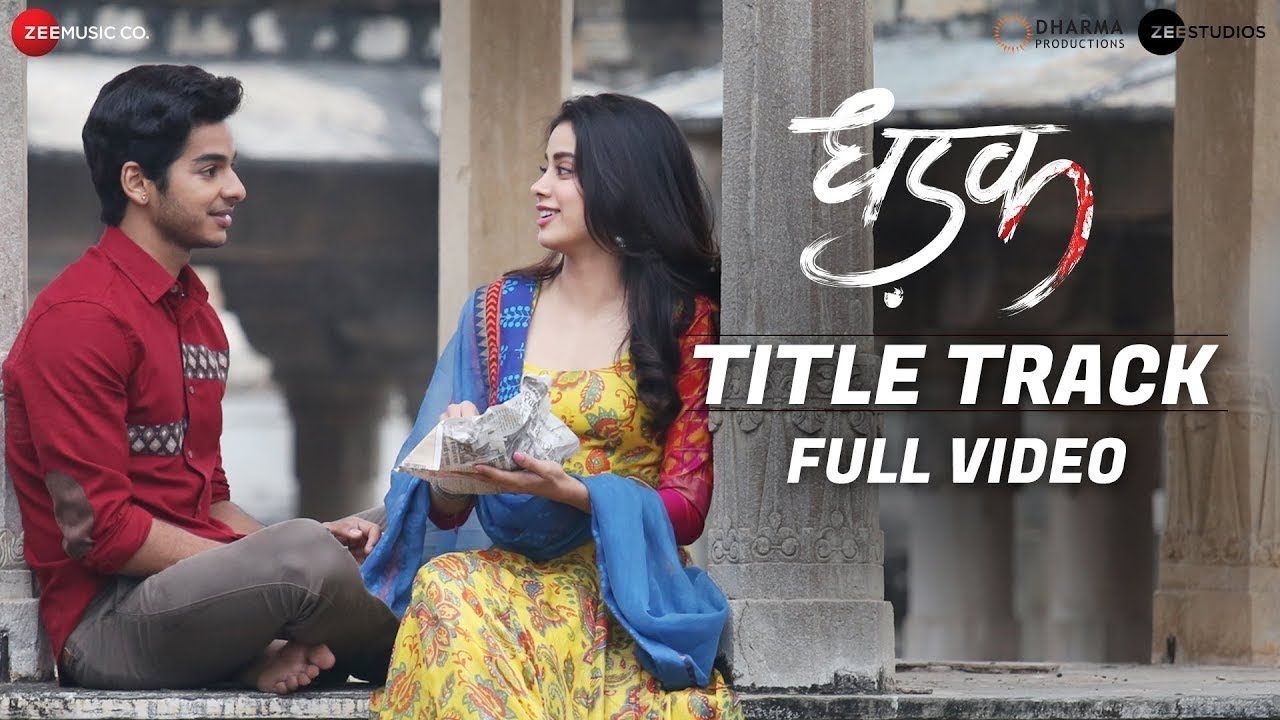 Dhadak Title Track - Full Video | Dhadak | Ishaan Khatter, Janhvi Kapoor | Shreya Ghoshal |Ajay-Atul