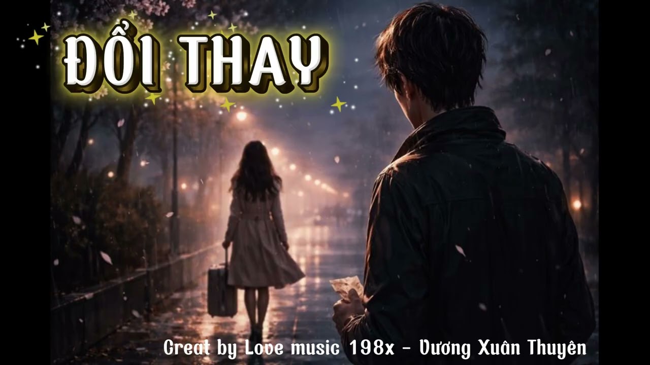 Đổi Thay (hot tiktok)– Nghe từ phê đến mê (cover hay nhất AI by Love music 198x)