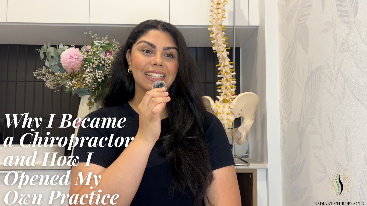 Why I Became a Chiropractor and How I Opened My Own Practice | Radiant Chiropractic