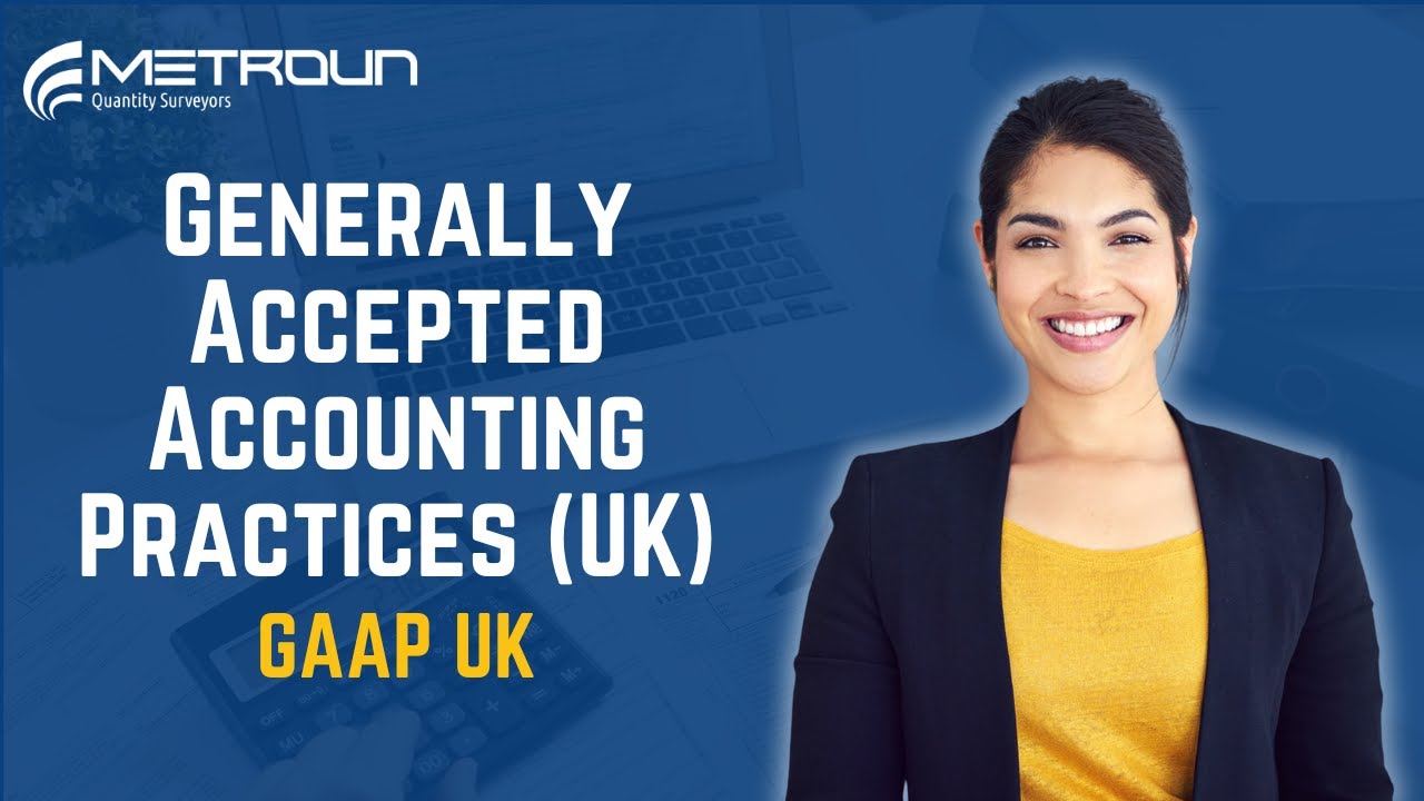 Generally Accepted Accounting Practice (UK) Explained