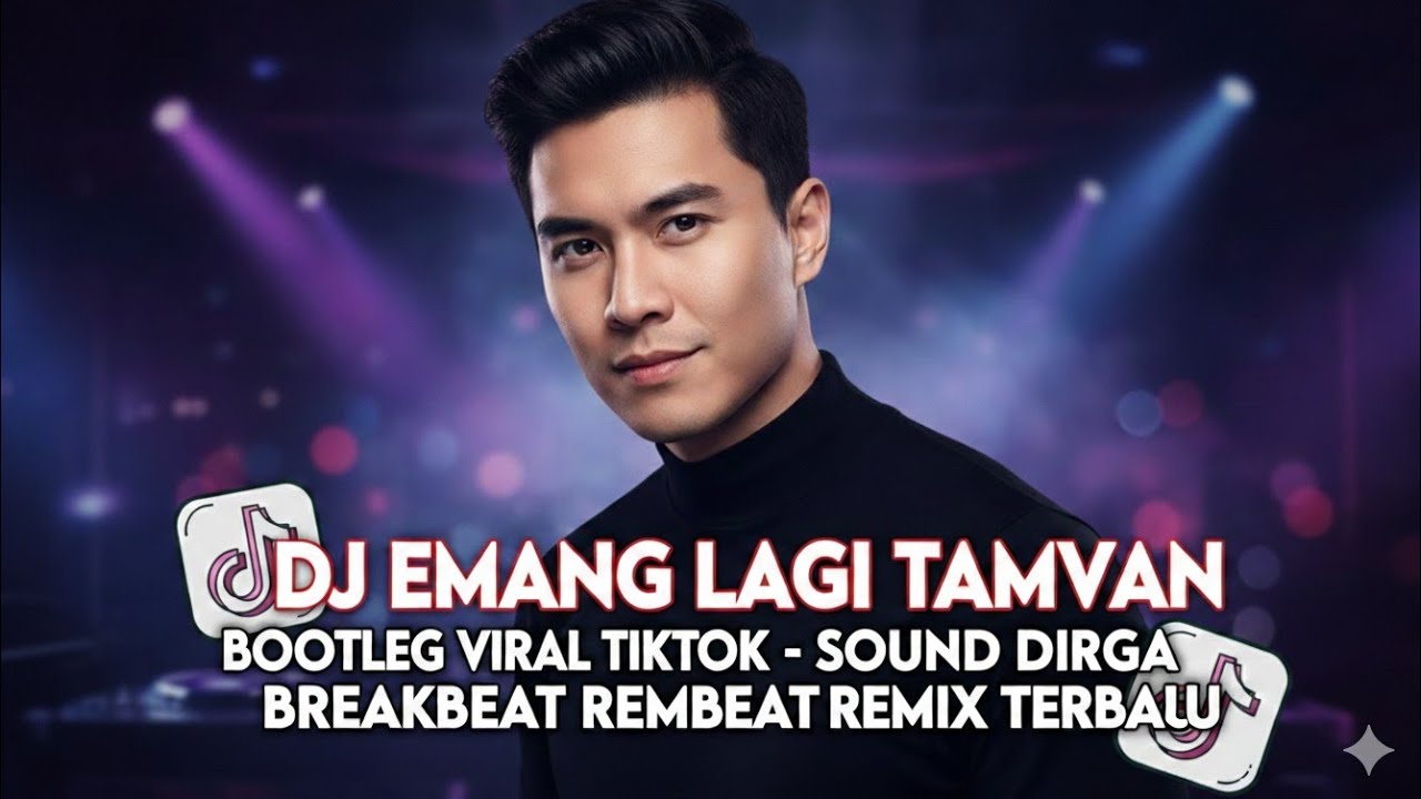 DJ EMANG LAGI TAMVAN BOOTLEG VIRAL TIKTOK - SOUND DIRGA BREAKBEAT REMIX TERBARU 