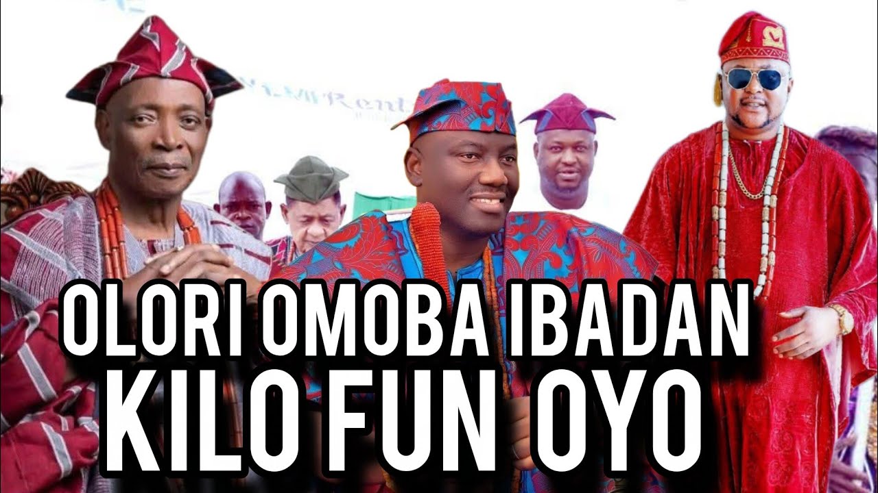 OLORI OMO OBA IBADAN KILO FUN ALAFIN OWOADE 