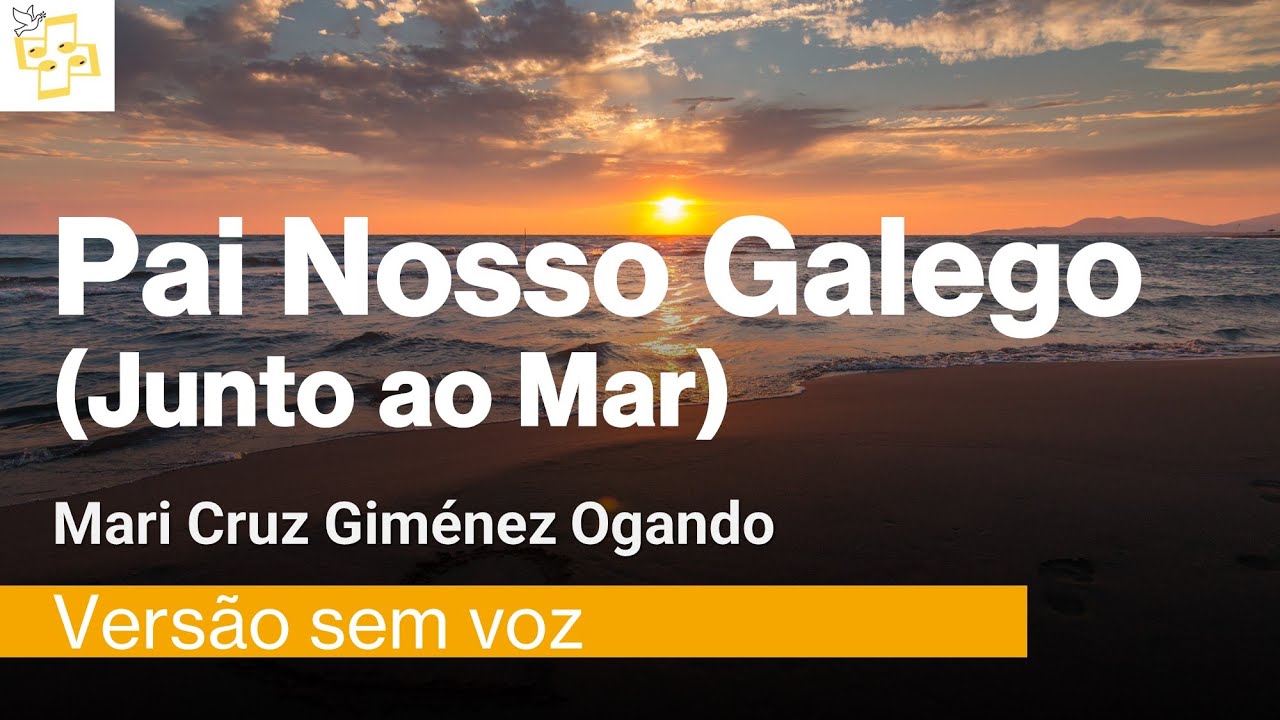 🎤Pai Nosso Galego (Junto ao Mar) - Mari Cruz Giménez Ogando (Karaoke)
